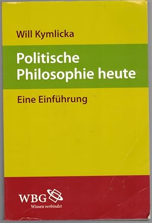 Politische Philosophie heute. Eine Einführung. Aus dem Englischen von Hermann Vetter. Studienausg...