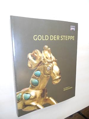 Gold der Steppe. Sensationsfunde aus Fürstengräbern der Skythen und Sarmaten.