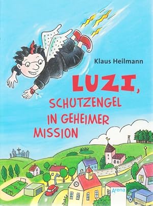 Immagine del venditore per Luzi, Schutzengel in geheimer Mission. venduto da TF-Versandhandel - Preise inkl. MwSt.