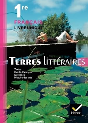 Terres littéraires français livre unique 1ère - Nathalie Havot