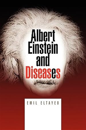 Imagen del vendedor de Albert Einstein and Diseases a la venta por GreatBookPrices