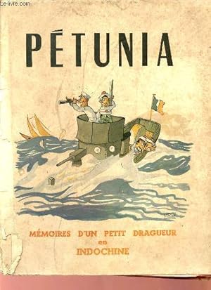 Seller image for Ptunia mmoires d'un petit dragueur en Indochine. for sale by Le-Livre