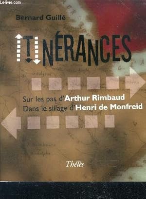 Immagine del venditore per Itinerances - sur les pas d'Arthur Rimbaud, dans le sillage d'Henri de Monfreid venduto da Le-Livre