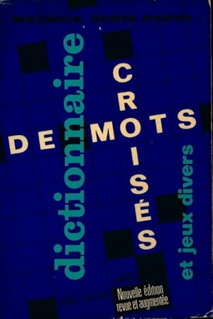 Dictionnaire de mots crois?s et jeux divers - M. Denis-Papin