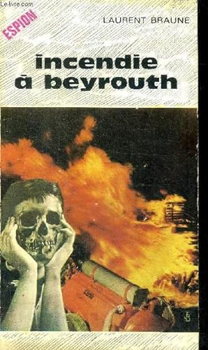 Image du vendeur pour Incendie a beyrouth - collection espion mis en vente par Le-Livre