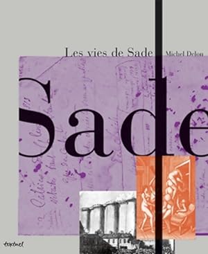 Bild des Verkufers fr Les vies de sade - Michel Delon zum Verkauf von Book Hmisphres