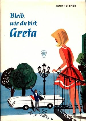 Immagine del venditore per Bleib, wie du bist, Greta - Ruth Tetzner venduto da Book Hmisphres