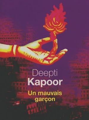 Seller image for Un mauvais gar?on - Deepti Kapoor for sale by Book Hmisphres