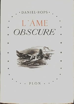 Image du vendeur pour L'?me obscure - Henry Daniel-Rops mis en vente par Book Hmisphres