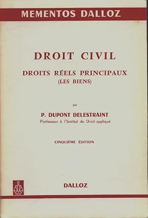 Image du vendeur pour Droit civil, droits r?els principaux - Pierre Dupont Delestraint mis en vente par Book Hmisphres