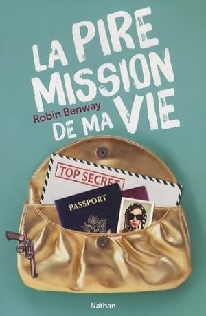 Bild des Verkufers fr La pire mission de ma vie - Robin Benway zum Verkauf von Book Hmisphres