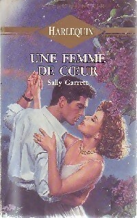 Image du vendeur pour Une femme de coeur - Sally Garrett mis en vente par Book Hmisphres