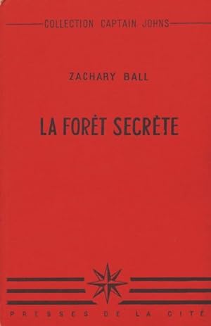 Seller image for Le for?t secr?te - Zachary Ball for sale by Book Hmisphres