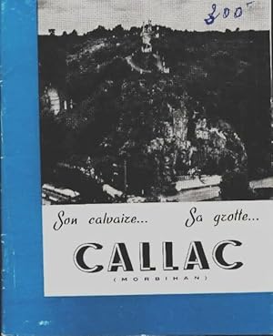 Callac son calvaire, sa grotte - Xxx