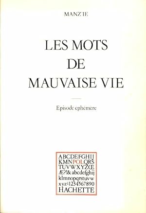 Image du vendeur pour Les mots de mauvaise vie - Manz'ie mis en vente par Book Hmisphres