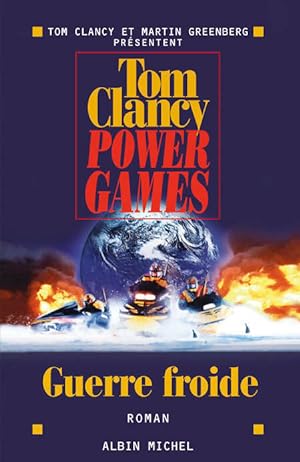 Power Games Tome V : Guerre froide - Tom Clancy