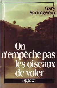 Seller image for On n'emp?che pas les oiseaux de voler - GAry Scrimgeour for sale by Book Hmisphres