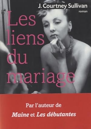 Seller image for Les liens du mariage - J. Courtney Sullivan for sale by Book Hmisphres