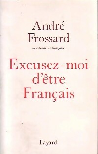 Seller image for Excusez-moi d'?tre fran?ais - Andr? Frossard for sale by Book Hmisphres