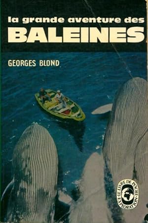 Image du vendeur pour La grande aventure des baleines - Georges Blond mis en vente par Book Hmisphres