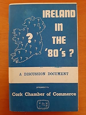 Ireland in the 80s: A Discussion Document