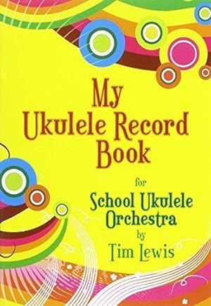 Bild des Verkufers fr My Ukulele Record Book zum Verkauf von WeBuyBooks