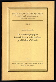Die Anthropogeographie Friedrich Ratzels und ihre ideengeschichtlichen Wurzeln. -