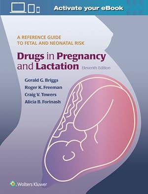 Seller image for Drugs in Pregnancy and Lactation : A Reference Guide to Fetal and Neonatal Risk for sale by GreatBookPrices