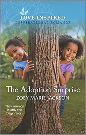 Bild des Verkufers fr The Adoption Surprise: An Uplifting Inspirational Romance (Love Inspired) zum Verkauf von Reliant Bookstore