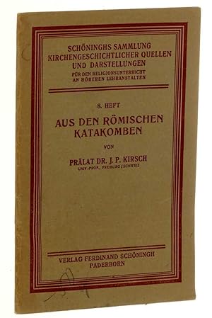 Bild des Verkufers fr Aus den rmischen Katakomben. zum Verkauf von Antiquariat Lehmann-Dronke