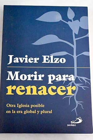 Image du vendeur pour Morir para renacer mis en vente par Alcan Libros