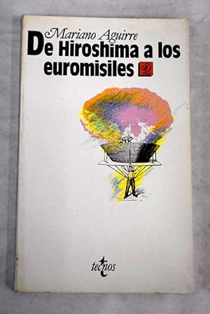 Imagen del vendedor de De Hiroshima a los euromisiles a la venta por Alcan Libros