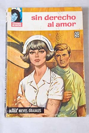 Imagen del vendedor de Sin derecho al amor a la venta por Alcan Libros