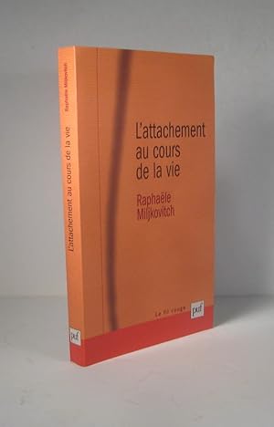 L'attachement au cours de la vie. Modèles internes opérants et narratifs