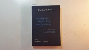 Bild des Verkufers fr Eudaimonia zwischen Kant und Aristoteles : Glckseligkeit als hchstes Gut menschlischen Handelns zum Verkauf von Gebrauchtbcherlogistik  H.J. Lauterbach