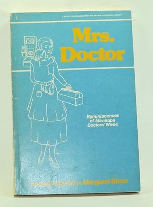 Seller image for Mrs. Doctor: Reminiscences of Manitoba Doctors' Wives for sale by Cat's Cradle Books