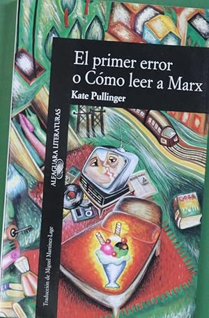 Imagen del vendedor de El primer error o Cmo leer a Marx a la venta por Librera Alonso Quijano