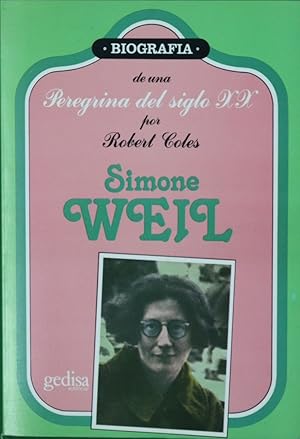 Imagen del vendedor de Simone Weil historia de una moderna peregrinacin a la venta por Librera Alonso Quijano