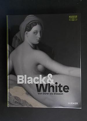 Imagen del vendedor de Black & White. Von Drer bis Eliasson a la venta por Antiquariat Strter