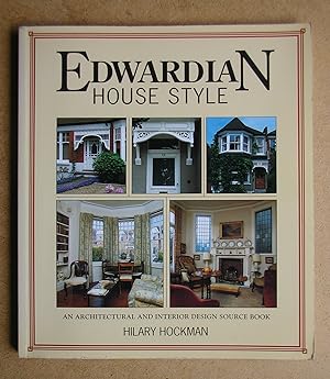 Seller image for Edwardian House Style: An Architectural and Interior Design Source Book. for sale by N. G. Lawrie Books