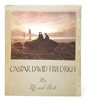 Seller image for Caspar David Friedrich: His Life and Work for sale by Underground Books, ABAA