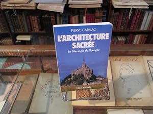 Seller image for L'architecture sacre.Le message du triangle for sale by Librairie FAUGUET