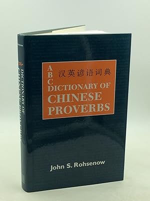 Image du vendeur pour ABC DICTIONARY OF CHINESE PROVERBS mis en vente par Kubik Fine Books Ltd., ABAA