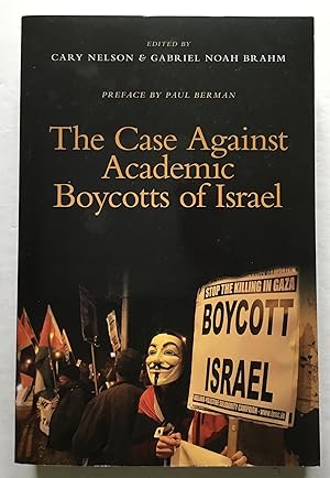 Imagen del vendedor de The Case Against Academic Boycotts of Israel. a la venta por Monkey House Books