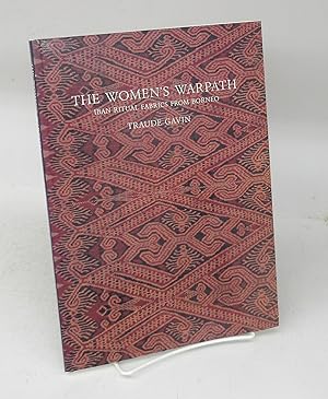 The Women's Warpath: Iban Ritual Fabrics From Borneo