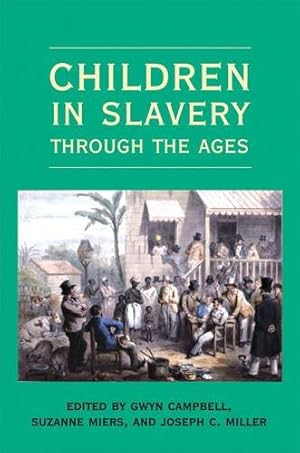 Seller image for Children in Slavery Through the Ages for sale by GreatBookPrices