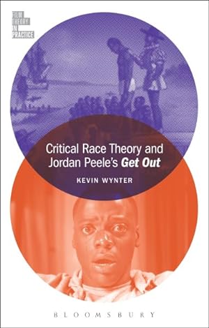 Imagen del vendedor de Critical Race Theory and Jordan Peele's Get Out a la venta por GreatBookPrices