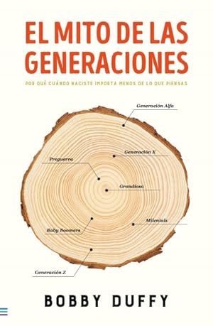 Seller image for El mito de las generaciones/ The Generation Myth -Language: spanish for sale by GreatBookPrices