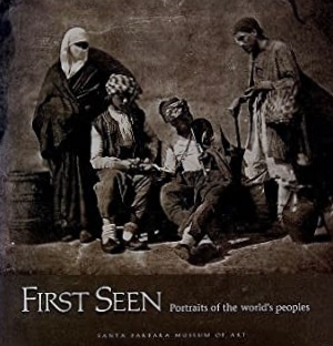 Imagen del vendedor de First Seen: Portraits of the World's Peoples, 1840-1870 a la venta por LEFT COAST BOOKS