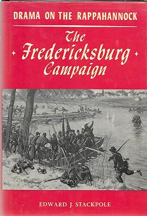 Seller image for Drama On The Rappahannock, The Fredericksburg Campaign for sale by GLENN DAVID BOOKS